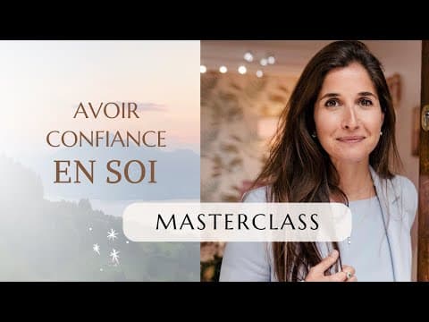 Illustration — (Re)trouver une saine confiance en soi — Masterclass (Pauline Laigneau)